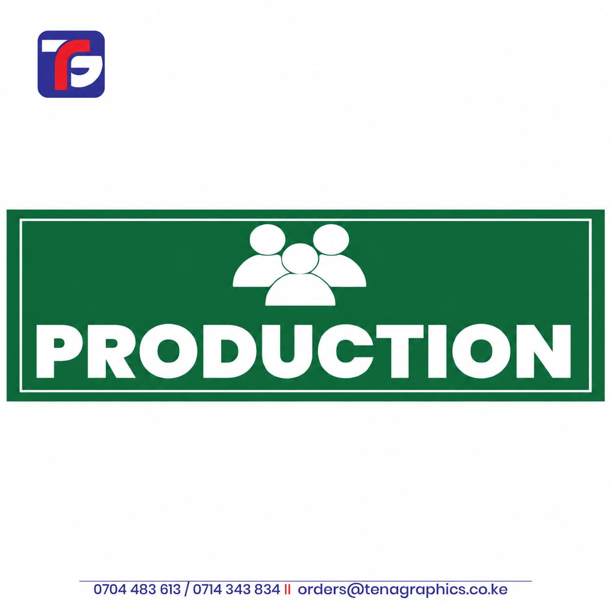 Green Production Department Sign Kenya with bold white PRODUCTION lettering, a three-person icon and a white border