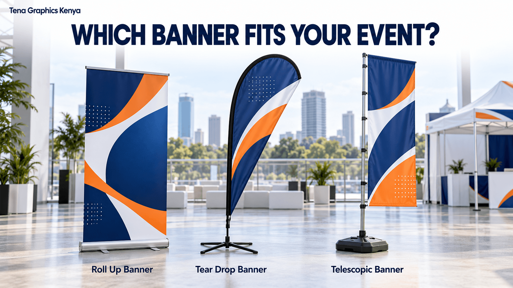 Roll Up Banner vs Tear Drop Banner vs Telescopic Banner: Which Should You Choose?
