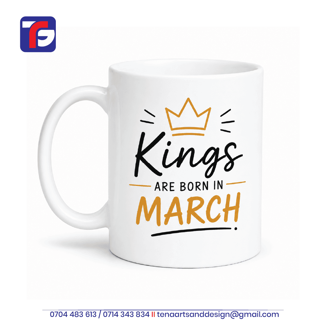 March birthday mug Kenya in white with Kings Are Born in March lettering in black and gold tones and an outlined crown.