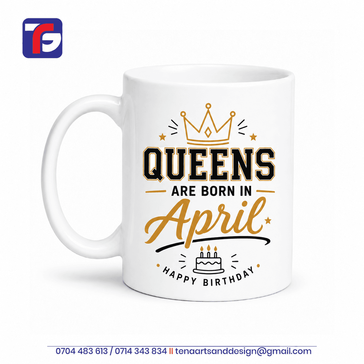 April birthday mug for her with Queens Are Born in April lettering, a gold crown and a birthday cake illustration.